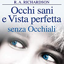 Occhi sani e vista perfetta senza occhiali