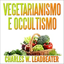 Vegetarianismo e Occultismo