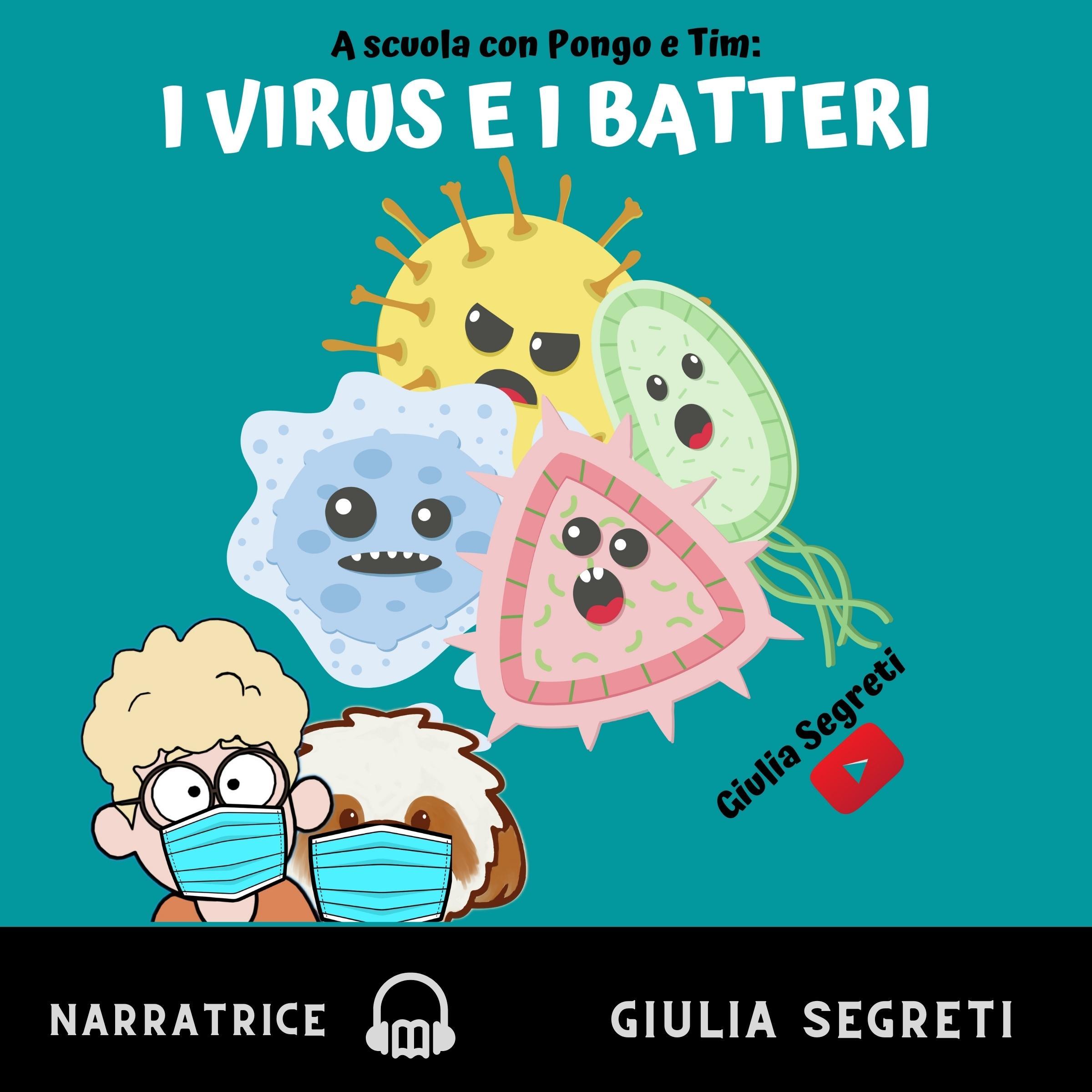 A scuola con Pongo e Tim: i Virus e i Batteri