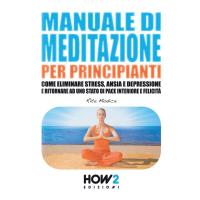 Manuale di meditazione per principianti