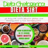 Dieta Chetogenica e Dieta Sirt 2 in 1