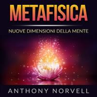Metafisica - Nuove Dimensioni della Mente