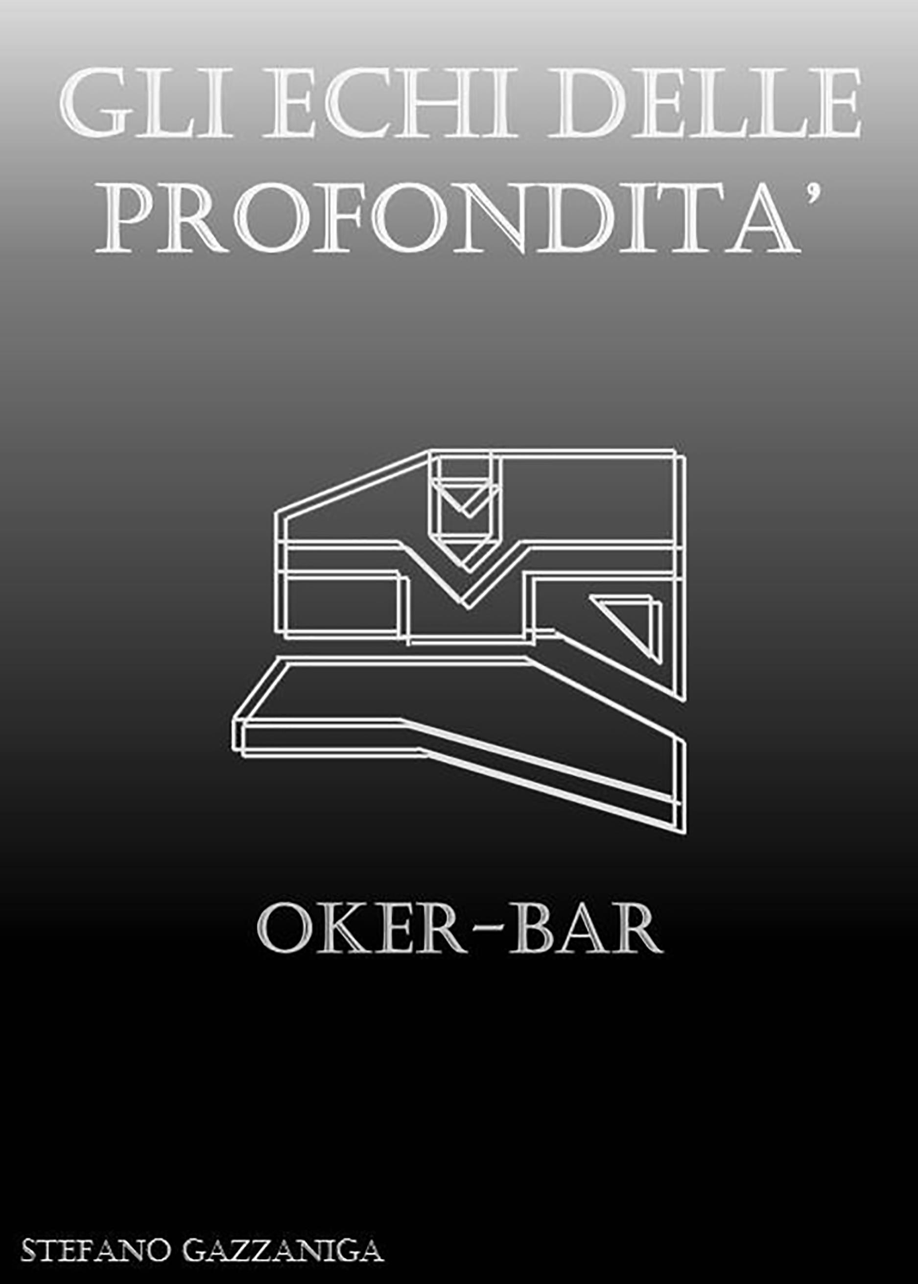 Gli Echi delle Profondità - Oker-Bar