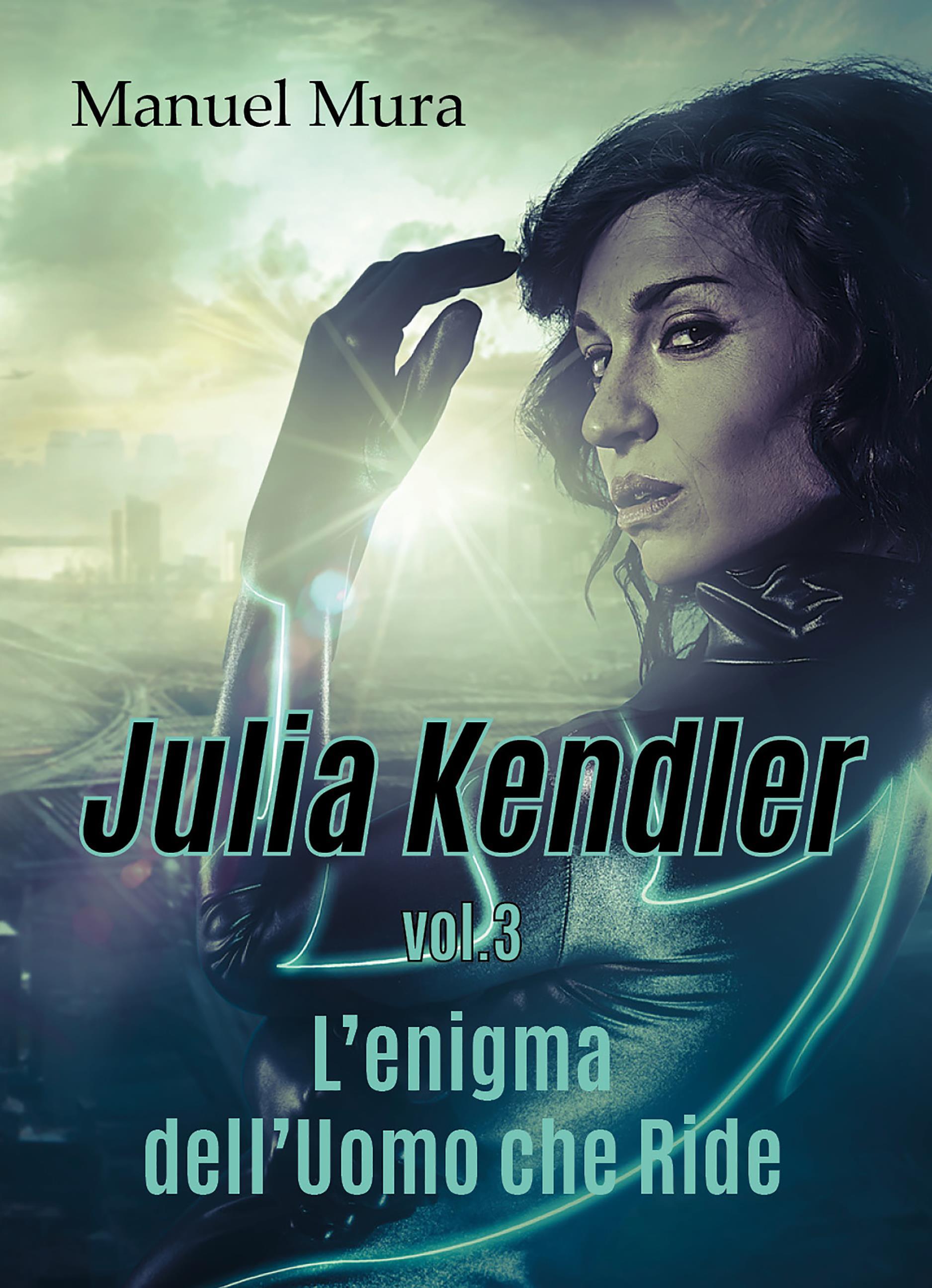 Julia Kendler vol.3 - L'enigma dell'Uomo che Ride
