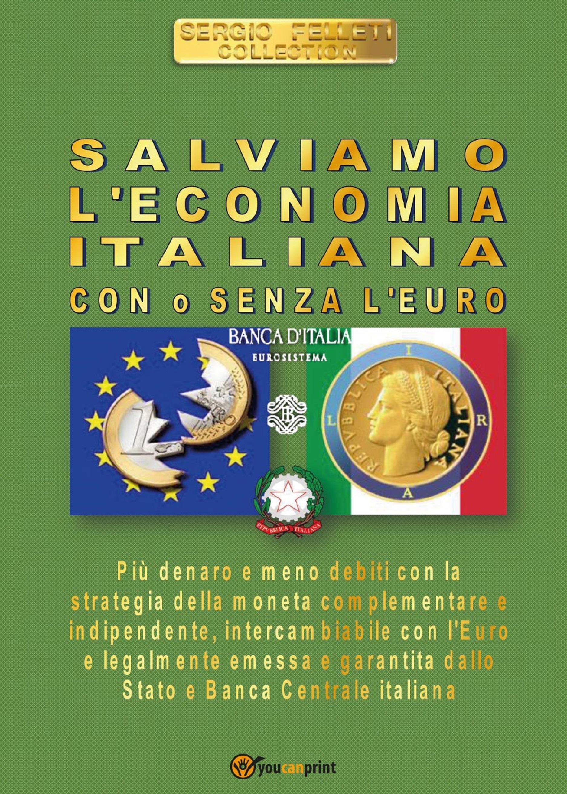 Salviamo l'economia italiana - Con o senza l'euro