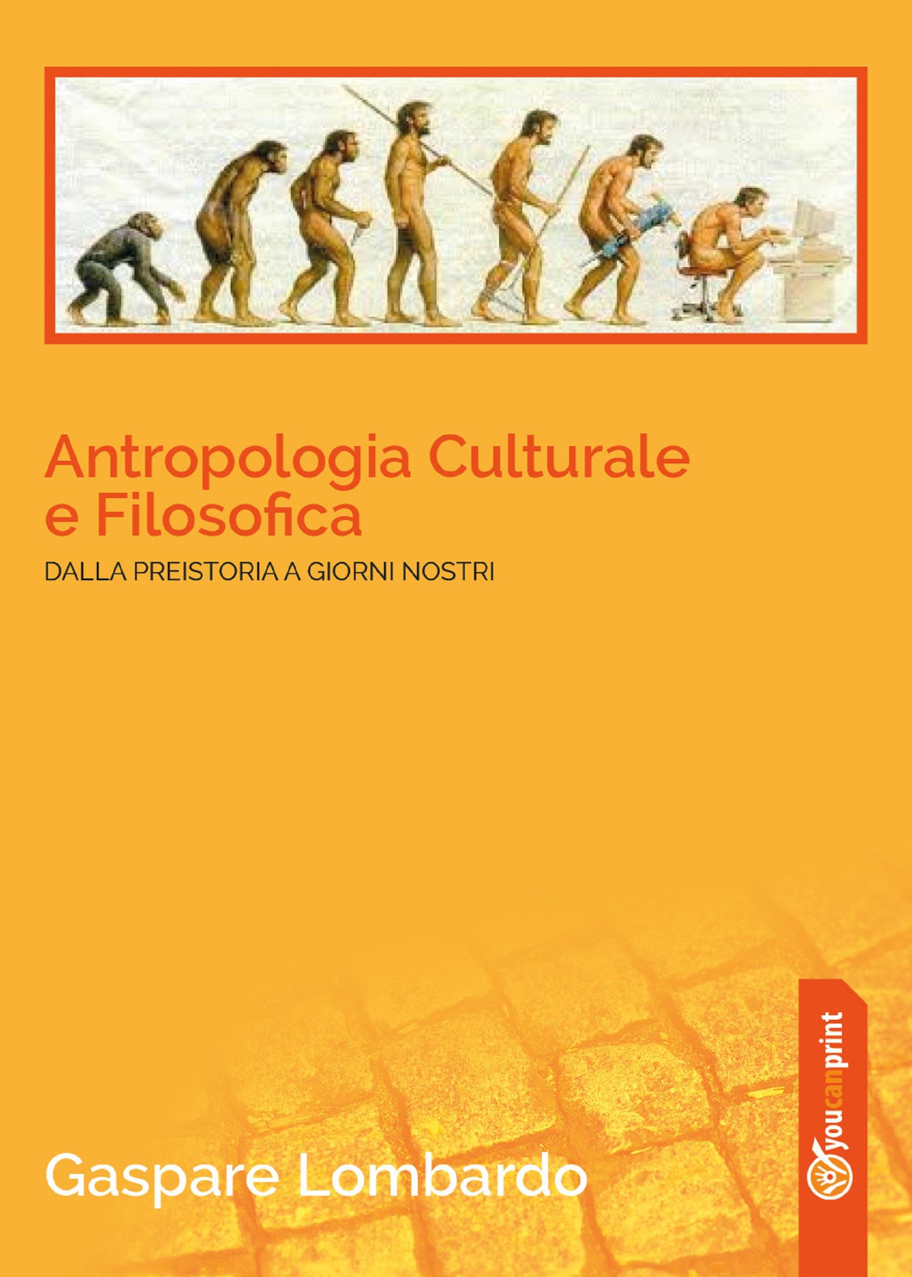 Antropologia Culturale e Filosofica di Gaspare Lombardo