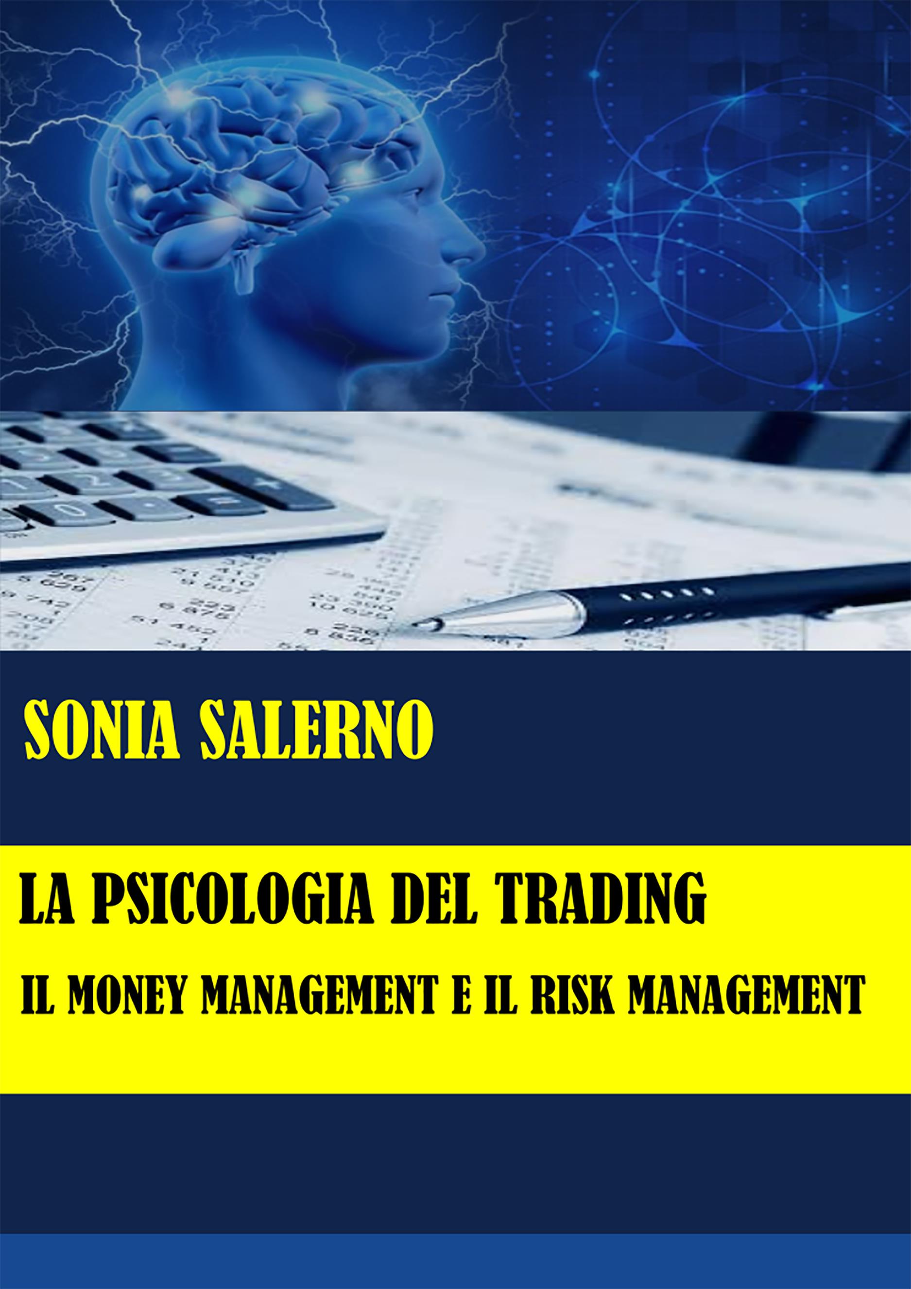 La psicologia del trading: il money management e il risk management