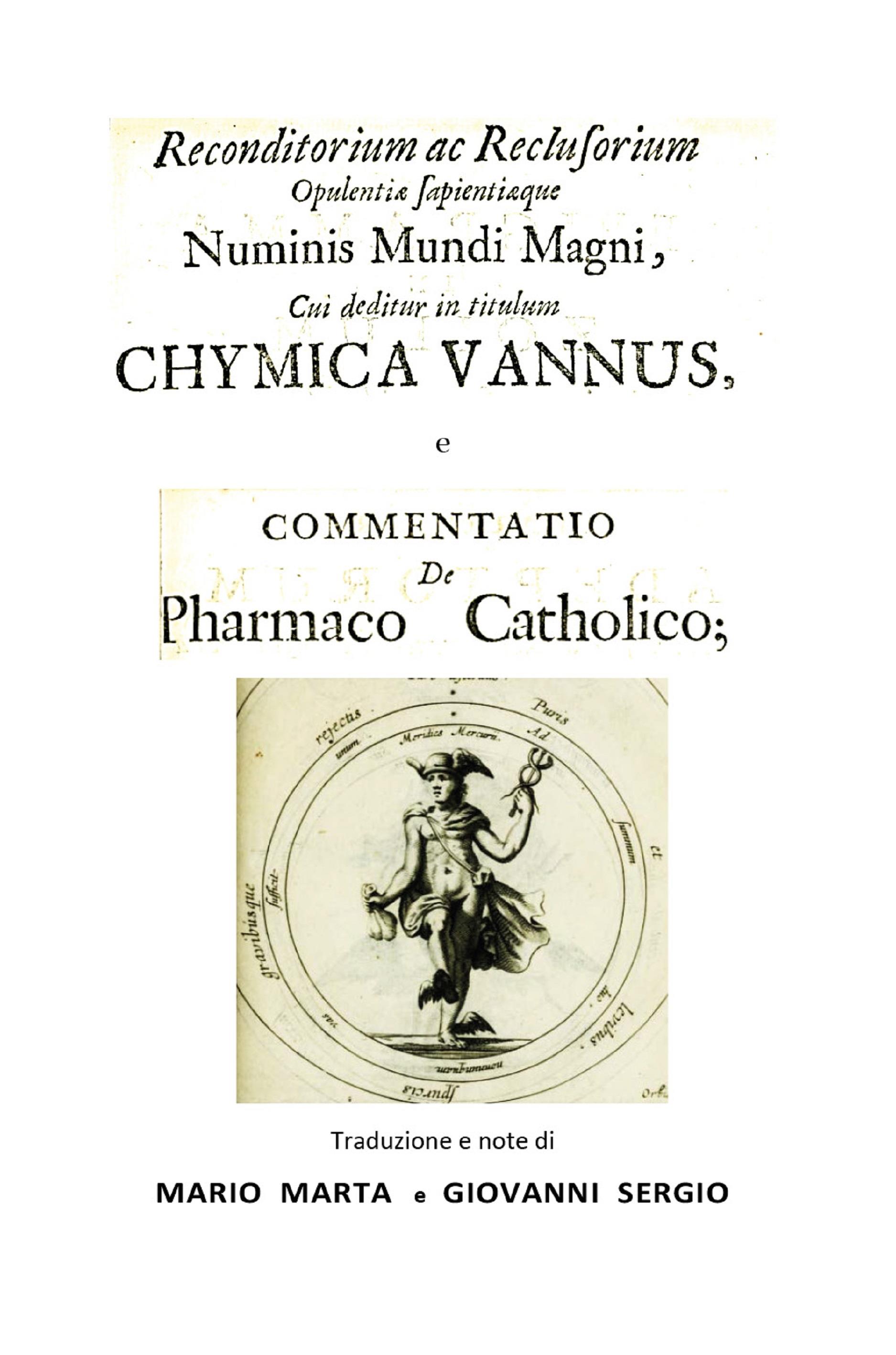 ...CHYMICA VANNUS... e Commentatio de Pharmaco Catholico