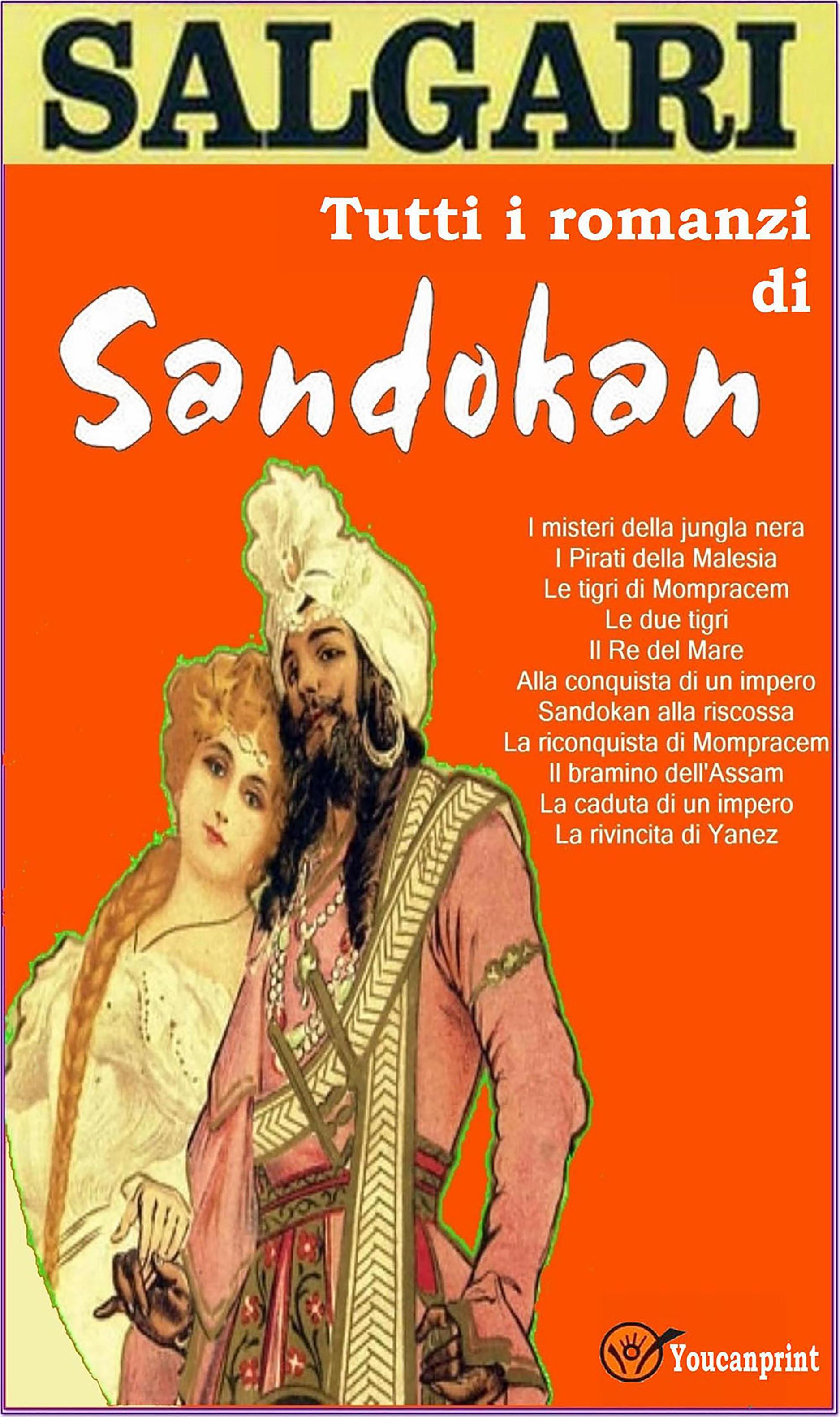Tutti i romanzi di Sandokan (11 Romanzi in versione integrale)