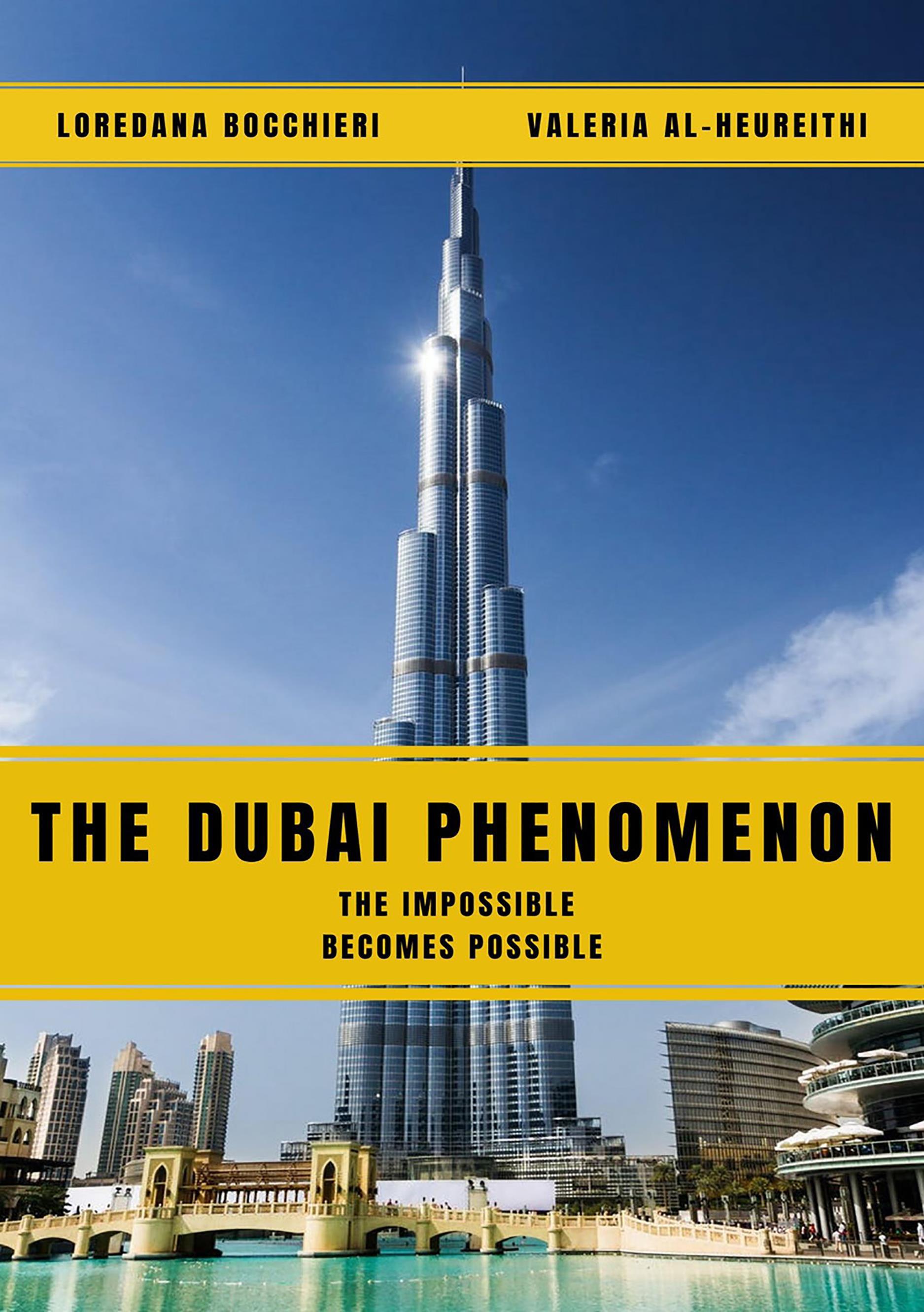 The Dubai Phenomenon - The impossible becomes possible