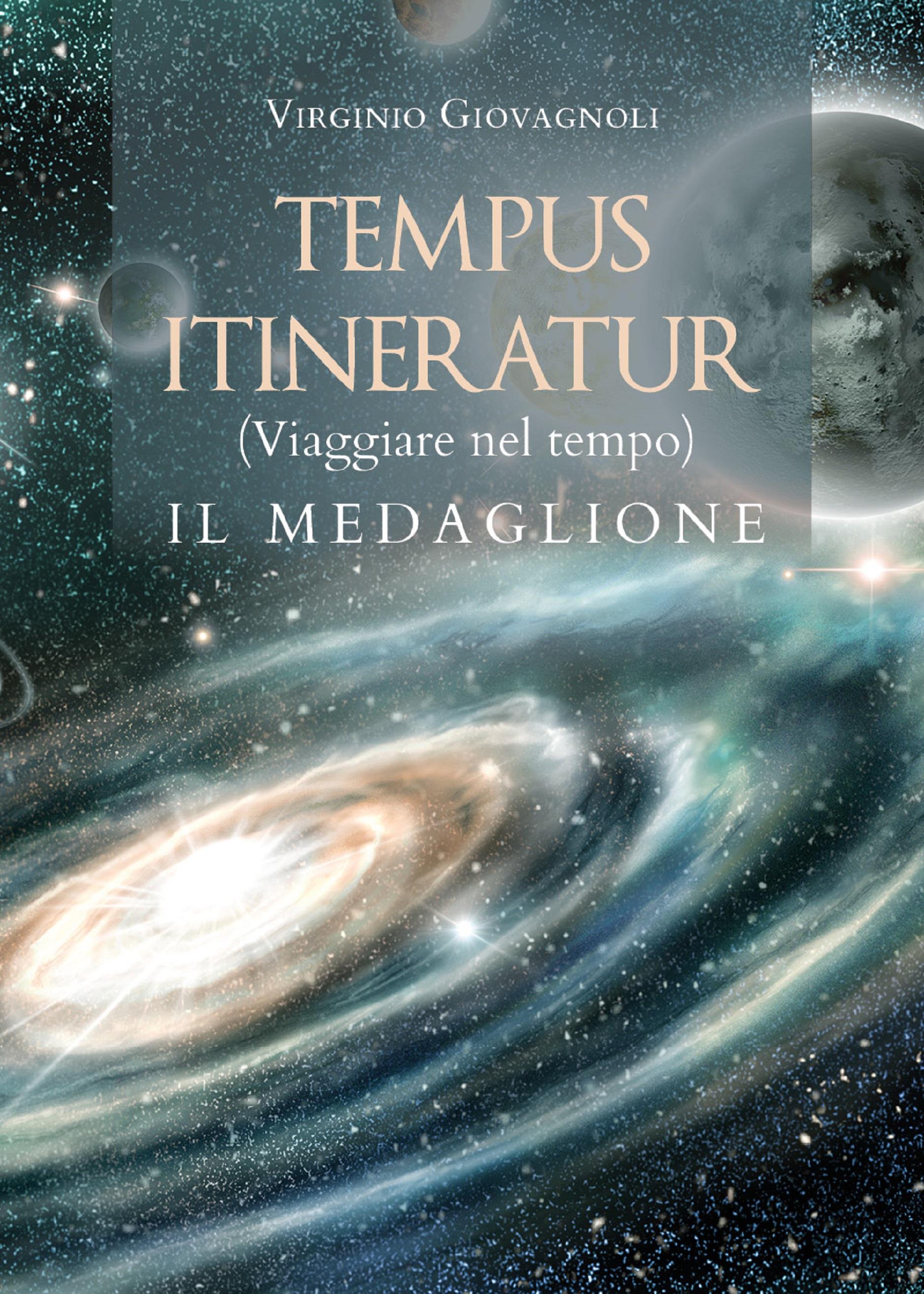 TEMPUS ITINERATUR (Viaggiare nel tempo) - IL MEDAGLIONE