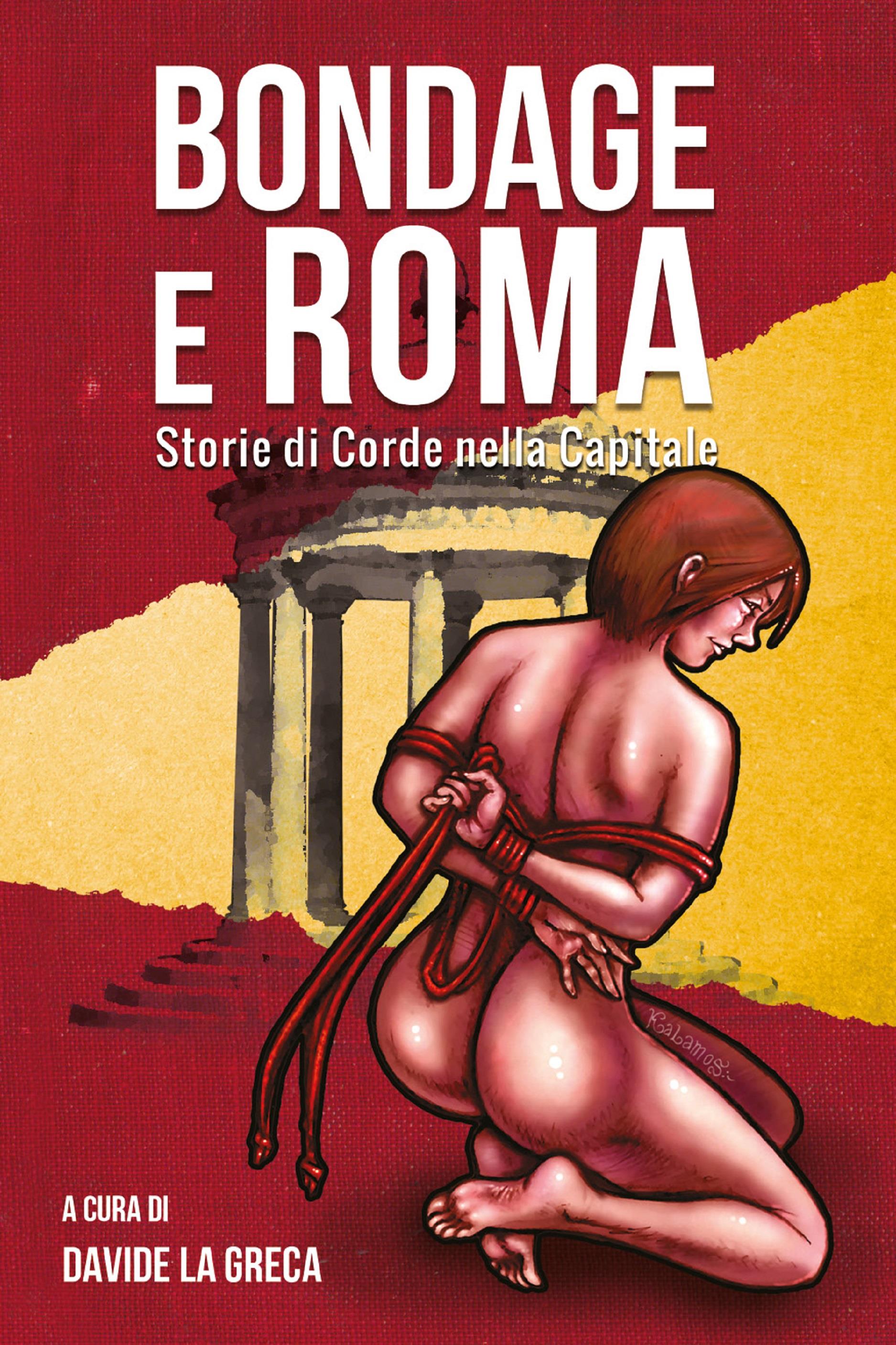 Bondage e Roma. Storie di corde nella Capitale