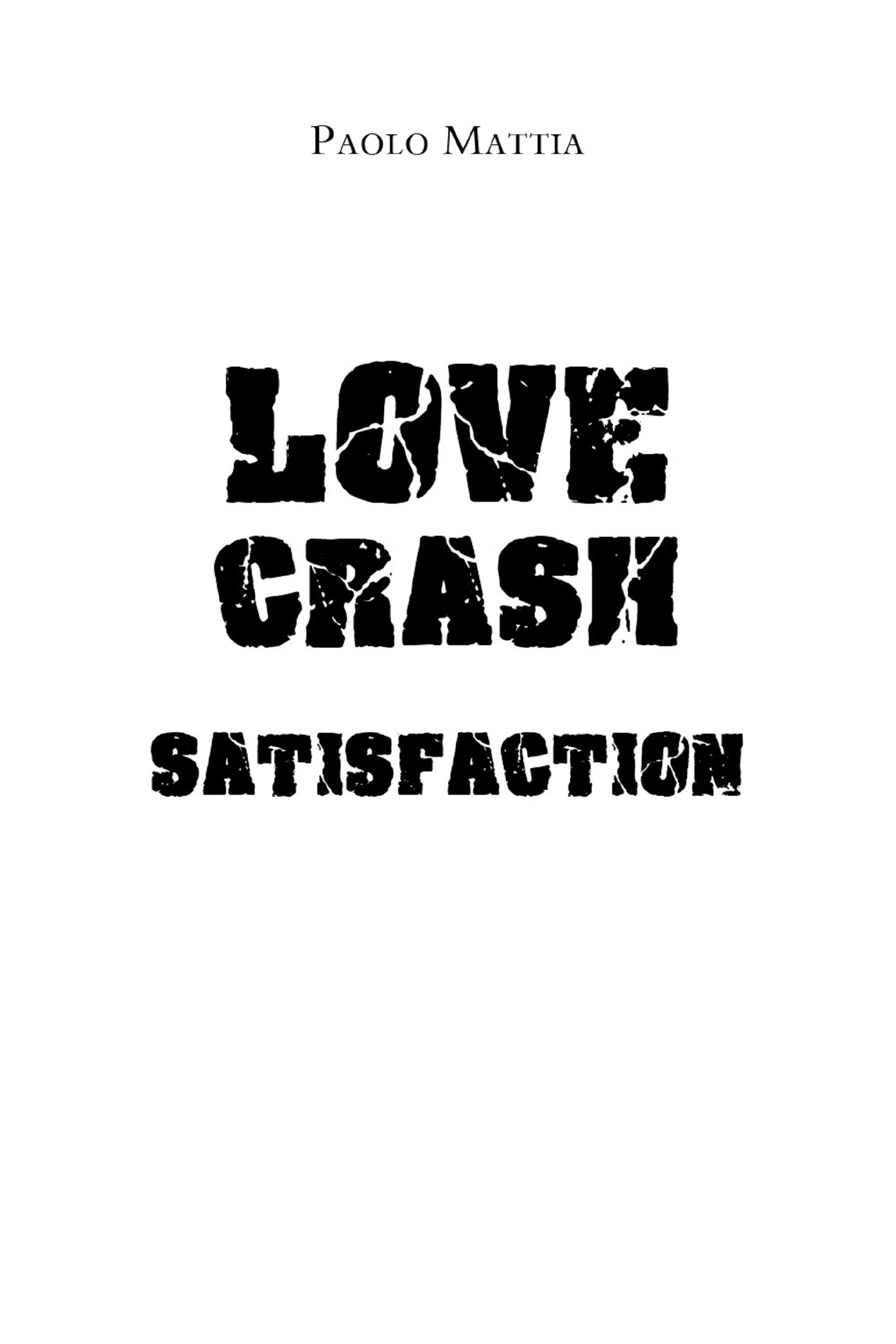 Love Crash Satisfaction