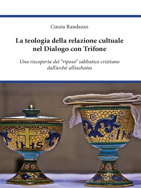 La teologia della relazione cultuale nel Dialogo con Trifone