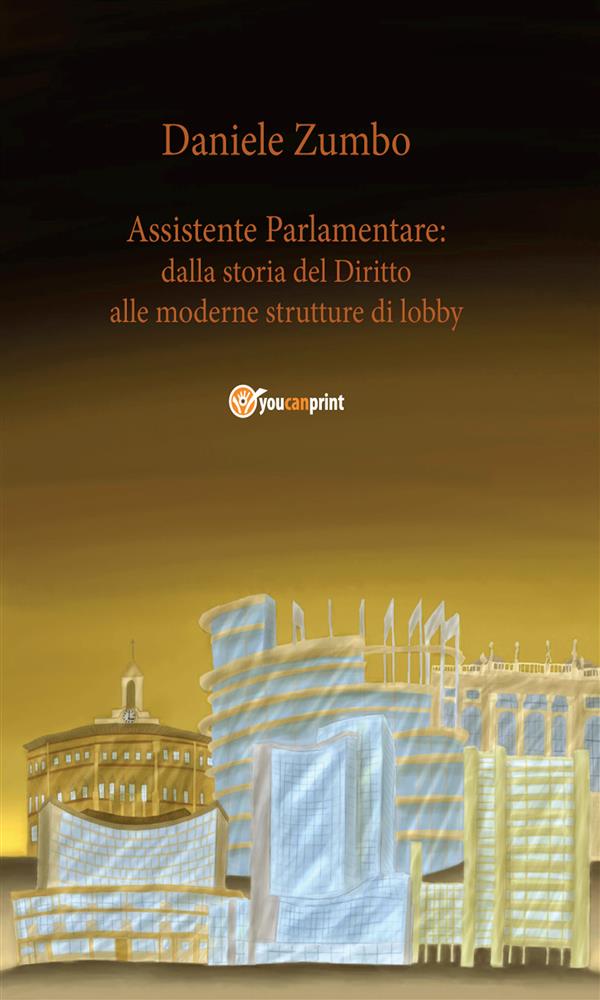 Assistente Parlamentare: dalla storia del diritto alle moderne strutture di lobby