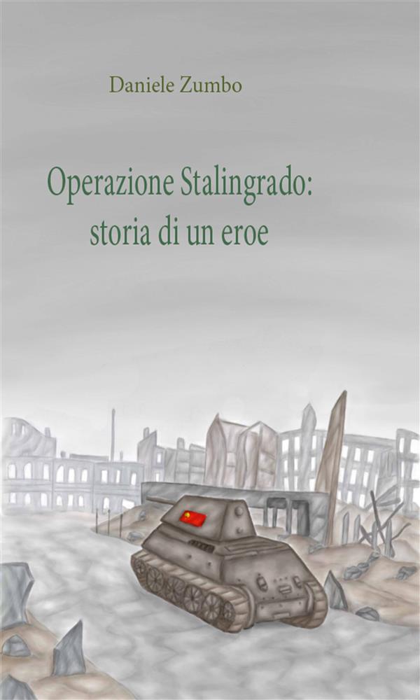 Operazione Stalingrado: Storia di un eroe