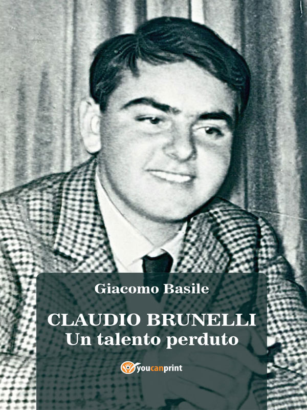 CLAUDIO BRUNELLI - Un talento perduto