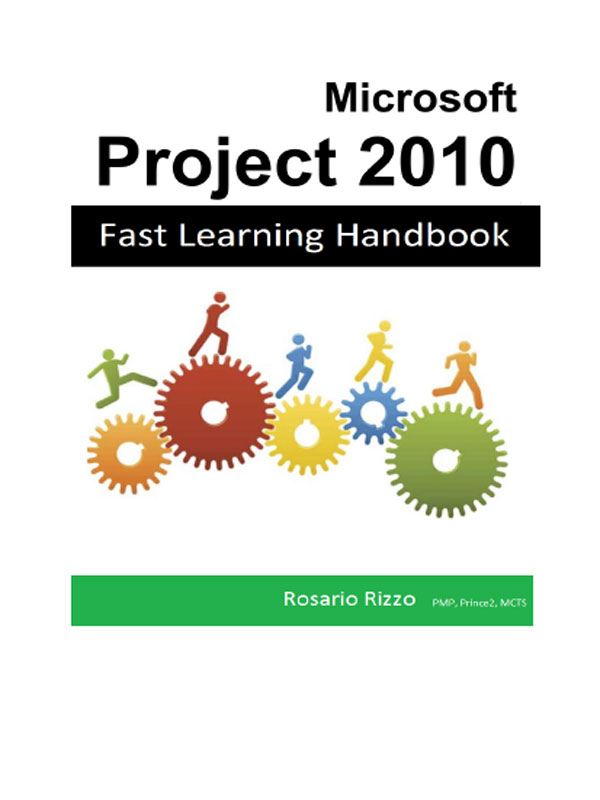 Microsoft Project 2010 – Fast Learning Handbook