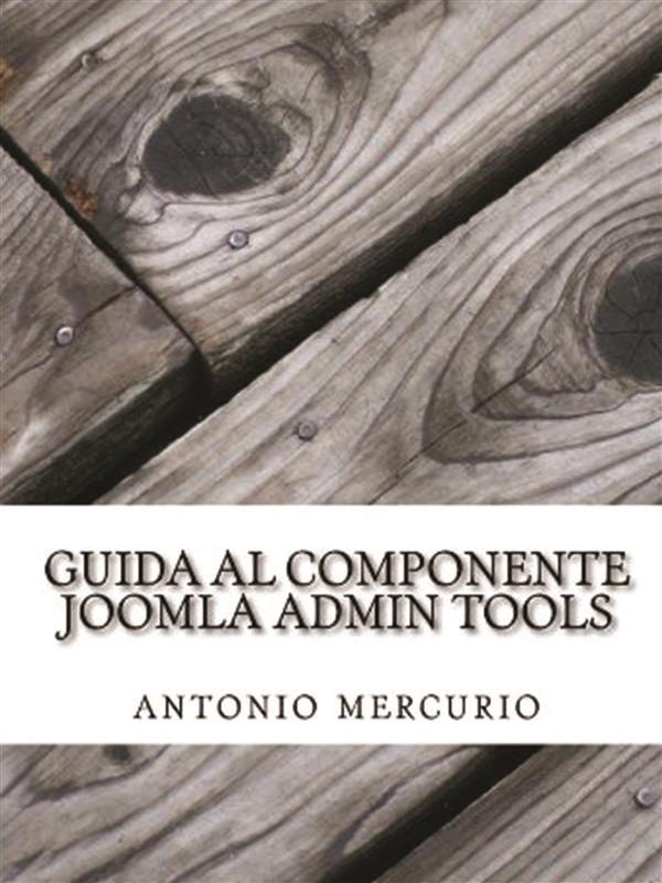 Guida al componente Joomla Admin Tools