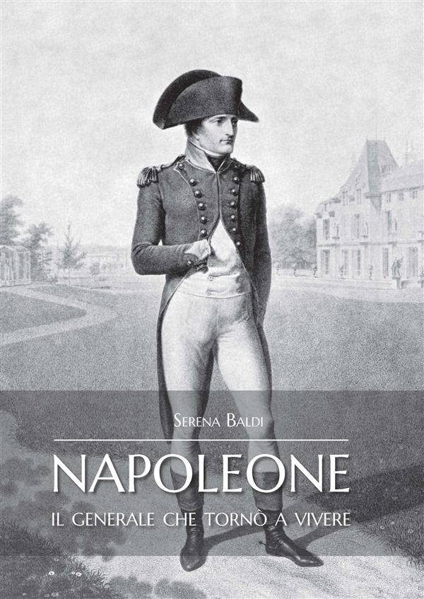 Napoleone: il generale che torn嘆 a vivere