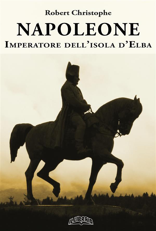 Napoleone Imperatore dell'Isola d'Elba