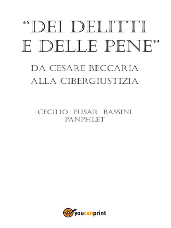 Dei delitti e delle pene da Cesare Beccaria alla cibergiustizia