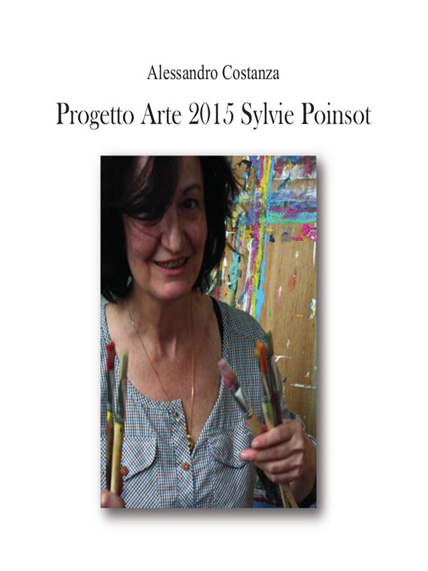 Progetto Arte 2015. Sylvie Poinsot