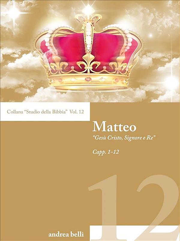 Matteo - Ges湛 Cristo, Signore e Re