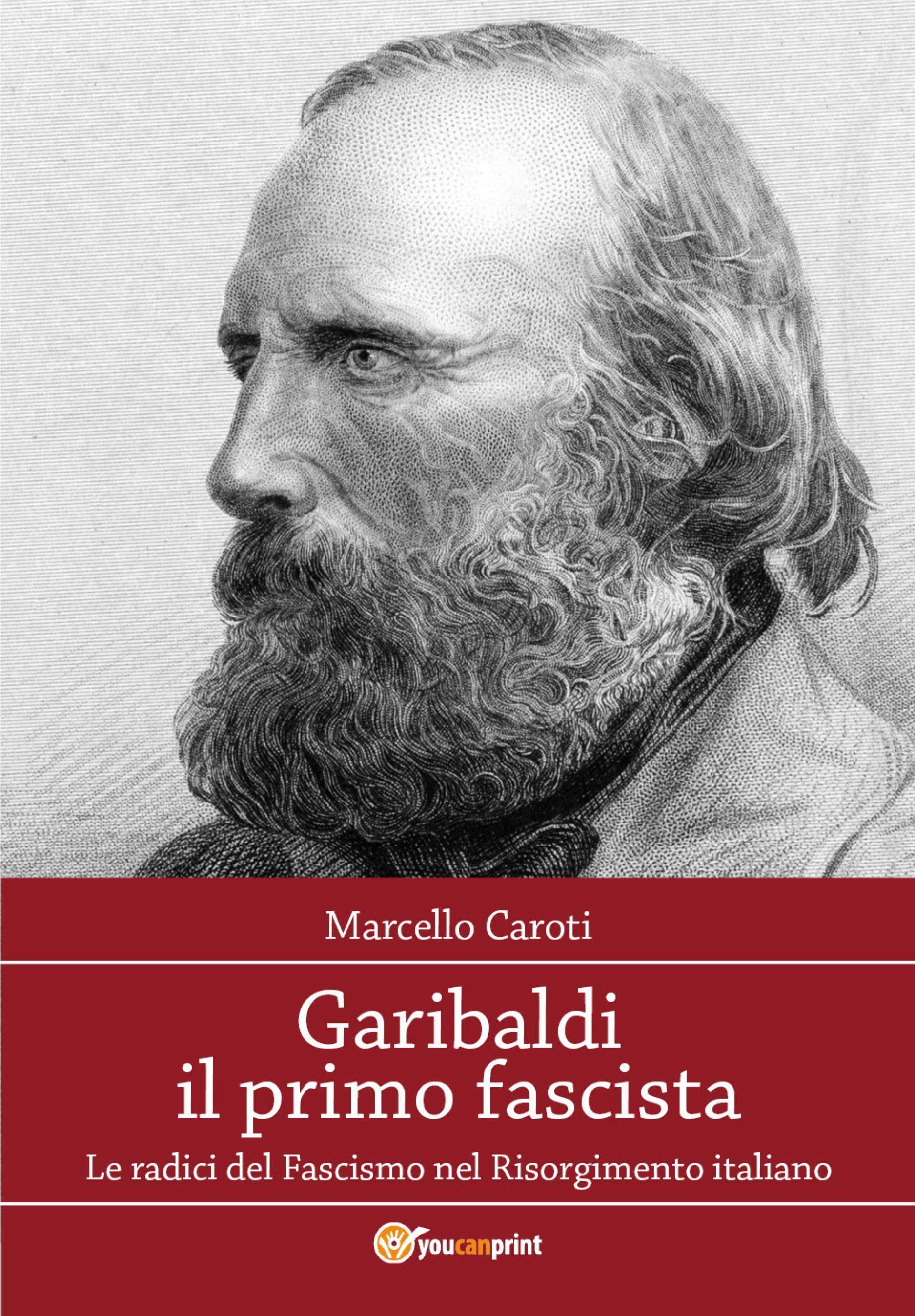 Garibaldi il primo fascista