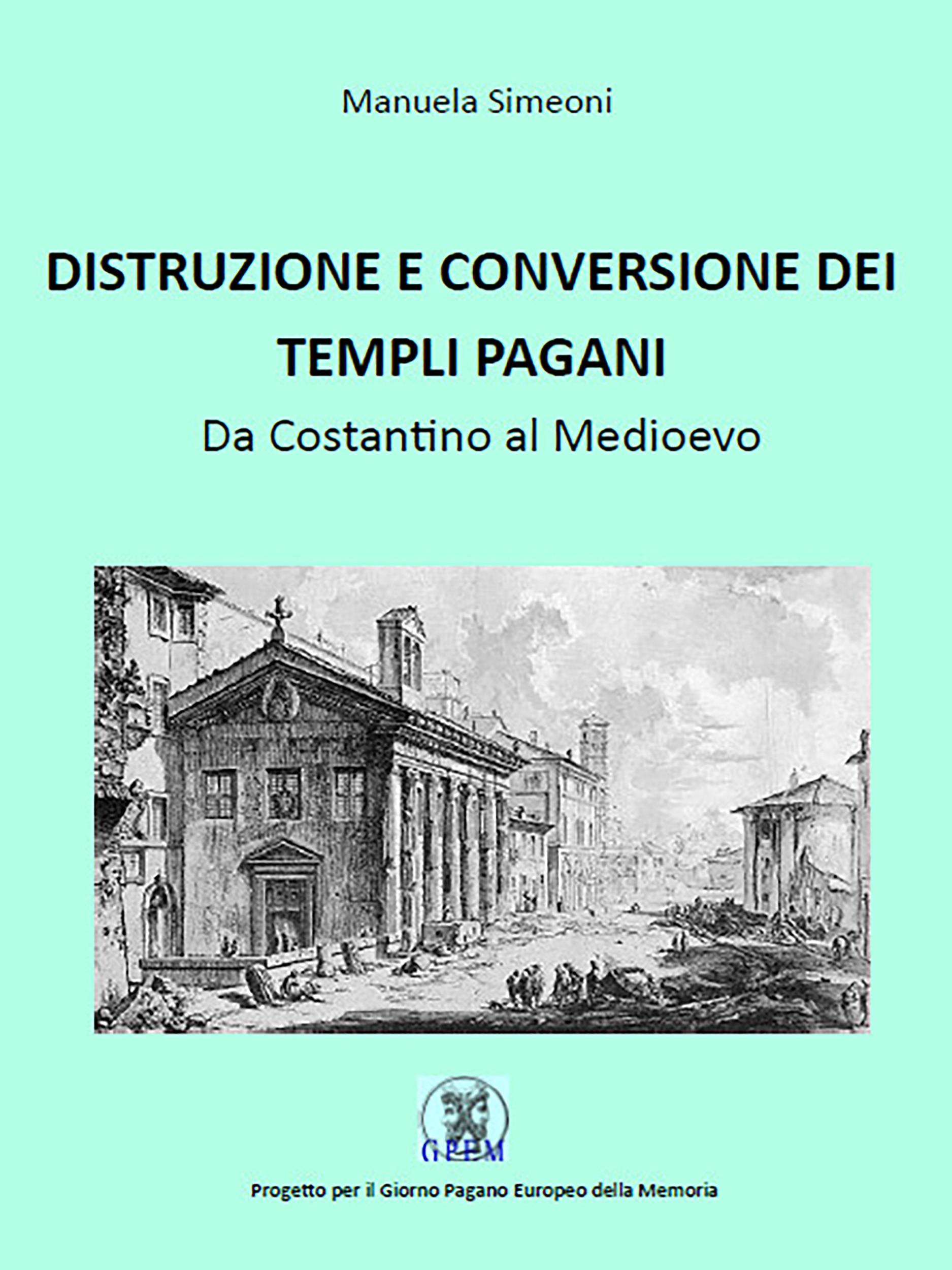 Distruzione e conversione dei templi pagani