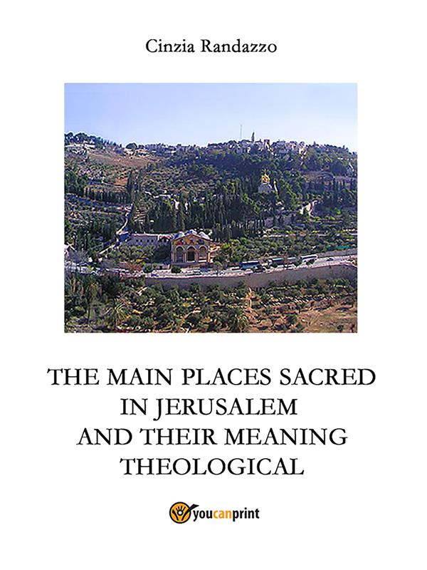 THE PRINCIPAL SACRED PLACES IN JERUSALEM E MEANT THEM THEOLOGICAL