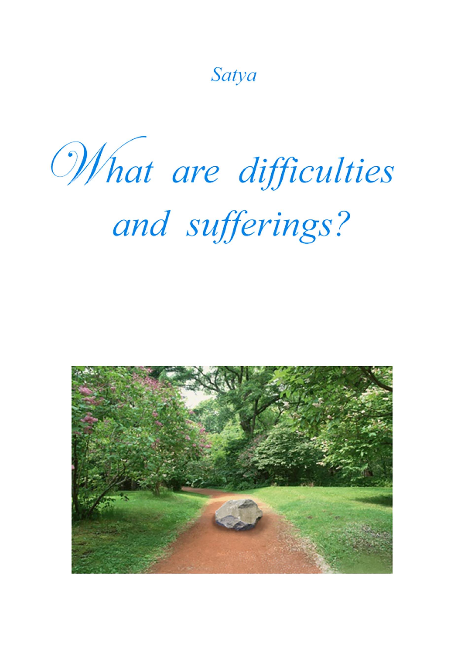 What are difficulties and sufferings?