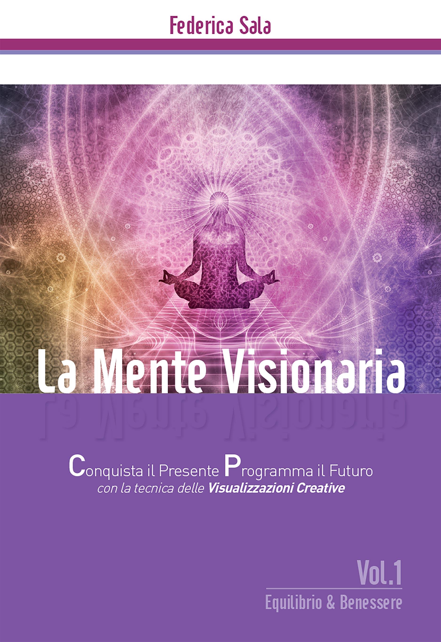 La Mente Visionaria Vol.1 Equilibrio & Benessere