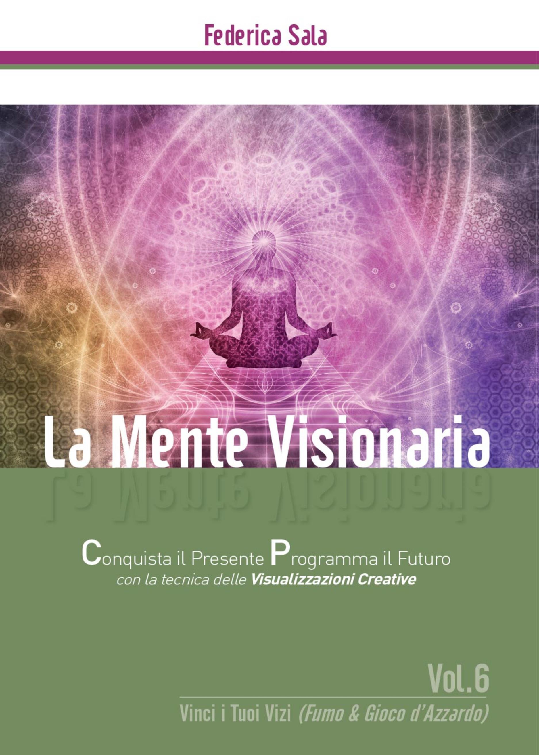 La Mente Visionaria Vol.6 Vinci i Tuoi vizi (Fumo & Gioco d'azzardo)