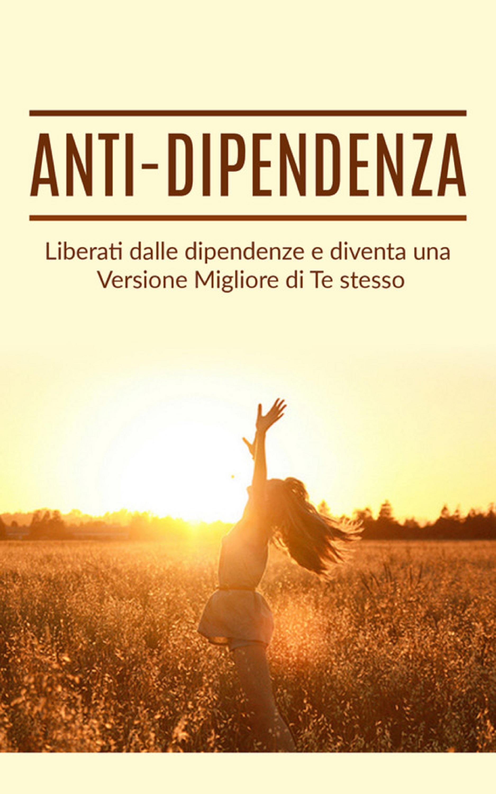 Anti dipendenza (tradotto)