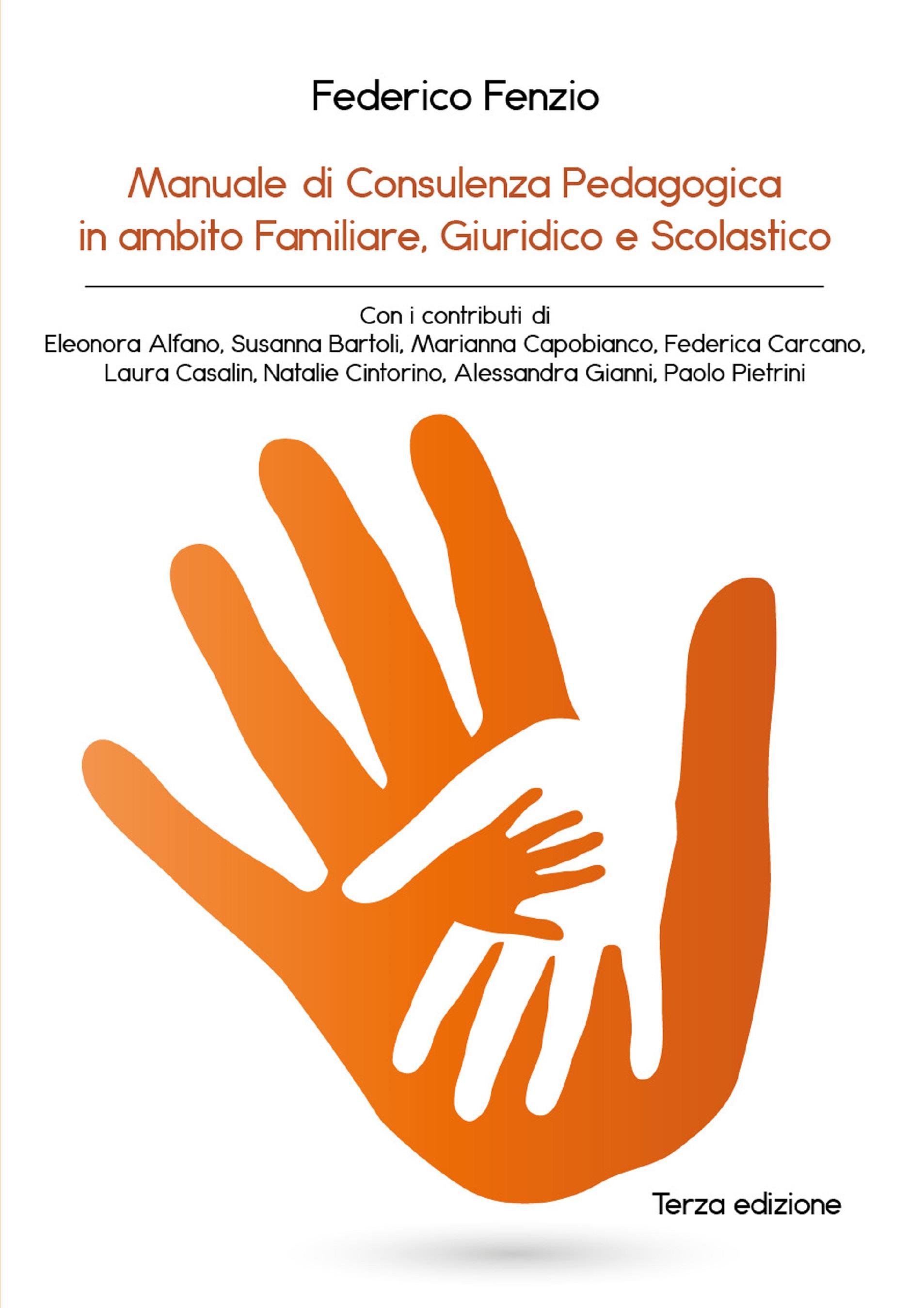 Manuale di Consulenza Pedagogica in ambito Familiare, Giuridico e Scolastico