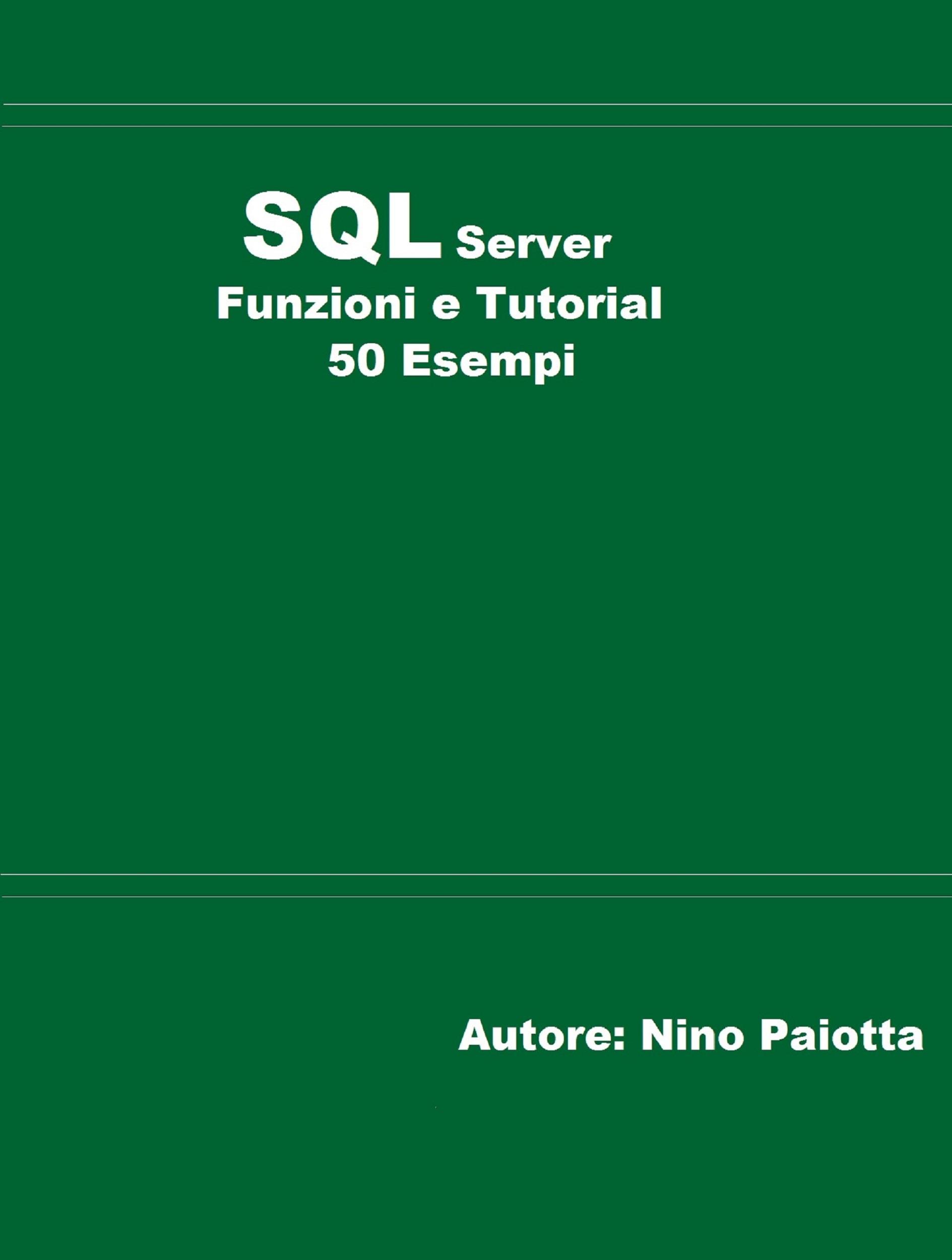 SQL Server Funzioni e tutorial 50 esempi