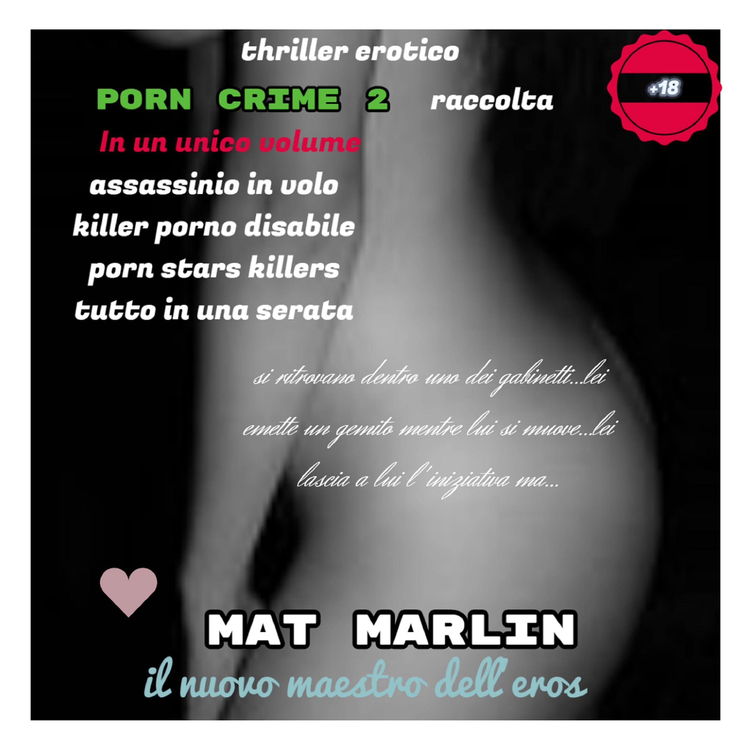 Raccolta Porn Crime 2 [Mat Marlin]