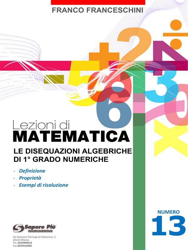 Lezioni di Matematica -  Le disequazioni algebriche di 1° grado numeriche