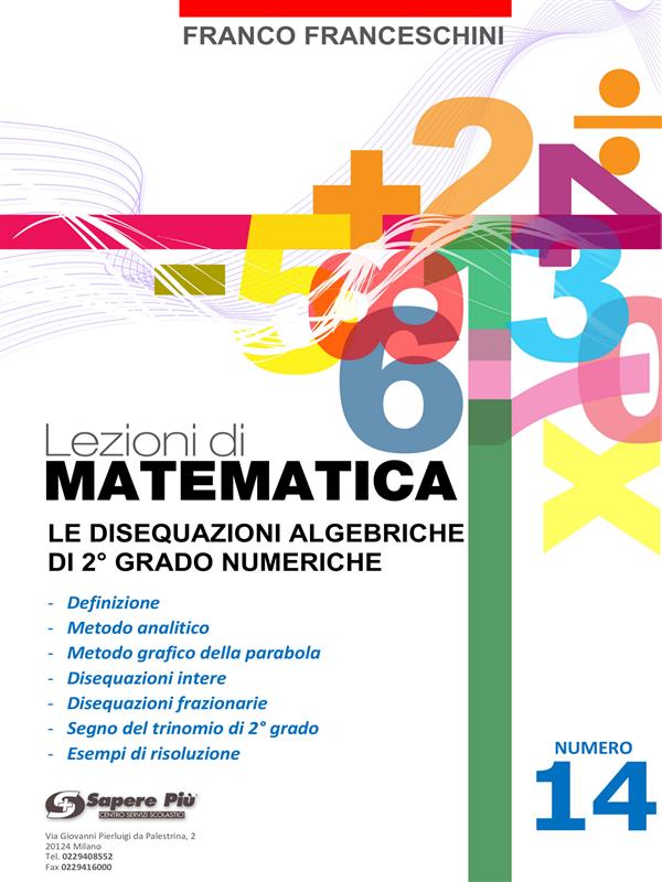 Lezioni di Matematica - Le disequazioni algebriche di 2° grado numeriche