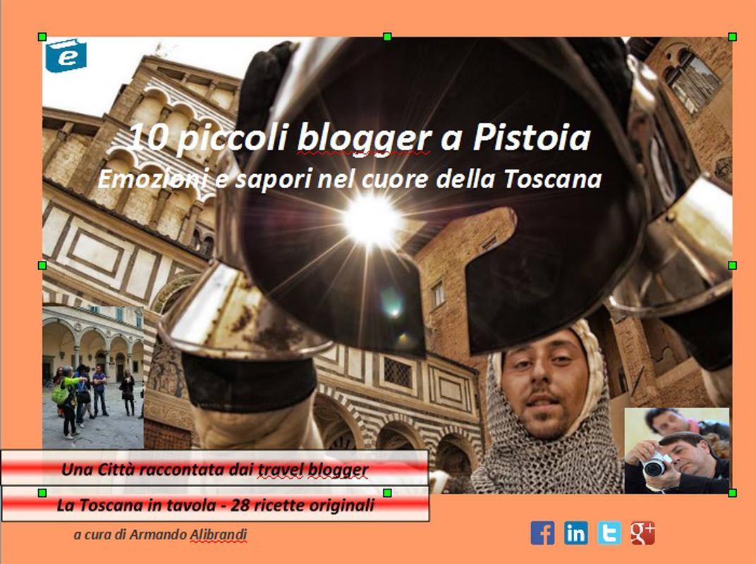 10 piccoli blogger a Pistoia