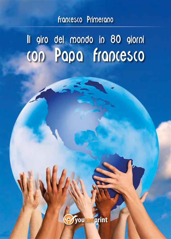 Il giro del mondo in 80 giorni con Paa Francesco