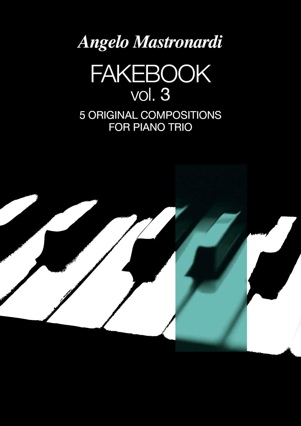 Fakebook Vol. 3. 5 original compositions for piano trio