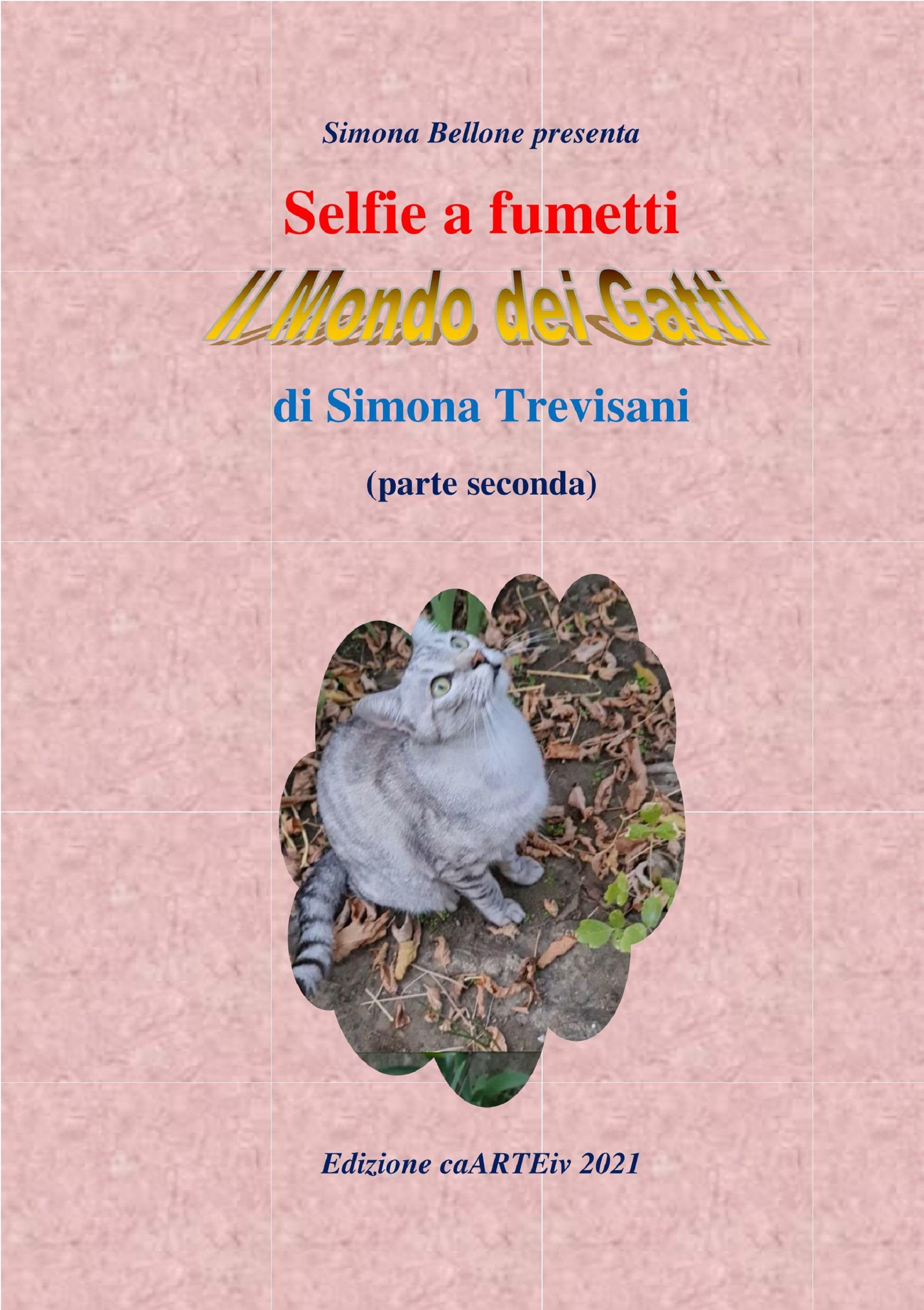 Selfie a fumetti. Il mondo dei gatti. (parte seconda) di Simona Trevisani