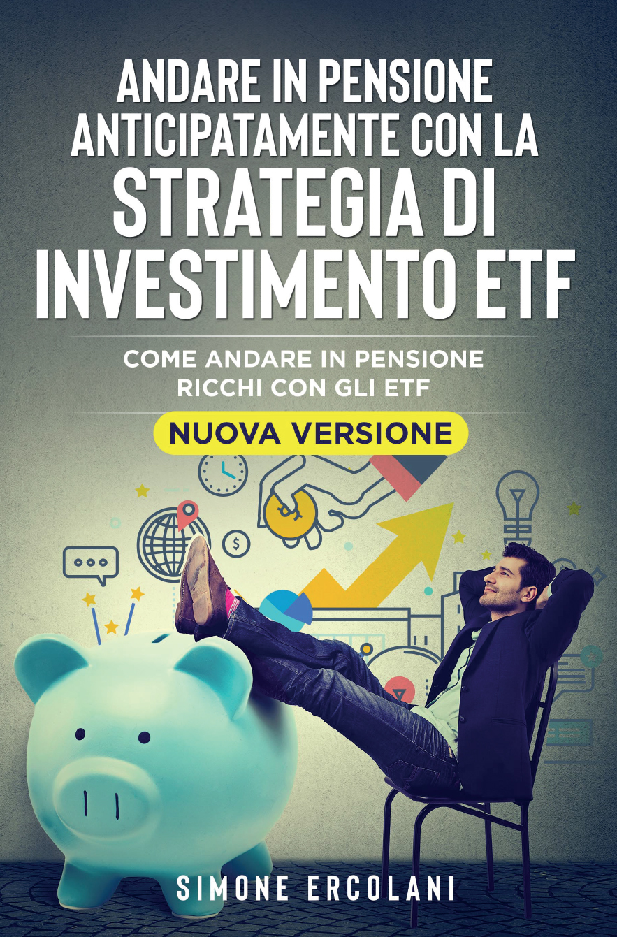 Andare in pensione anticipatamente con la strategia di investimento ETF (Nuova Versione)