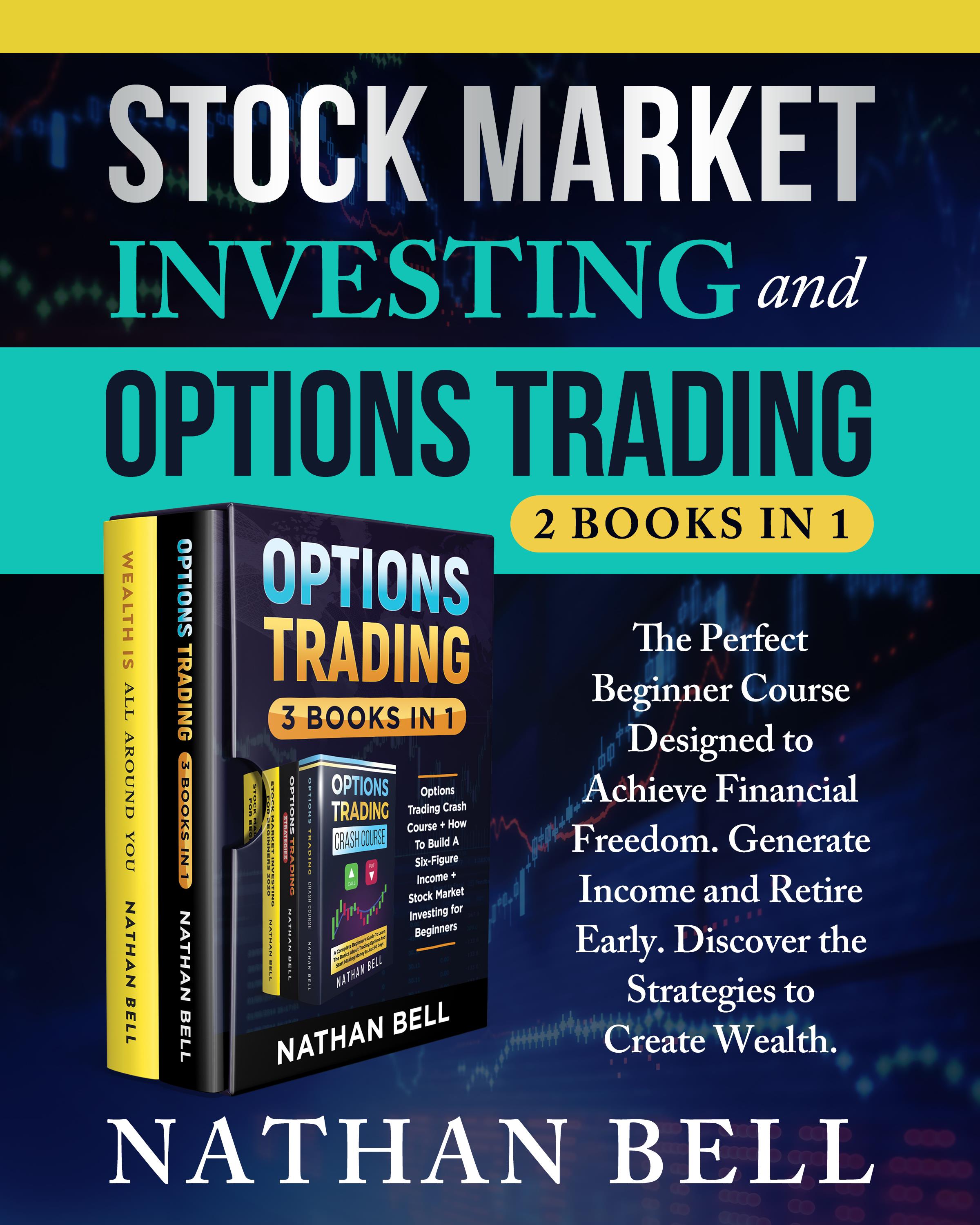 Stock Market Investing and Options Trading (2 books in 1)
