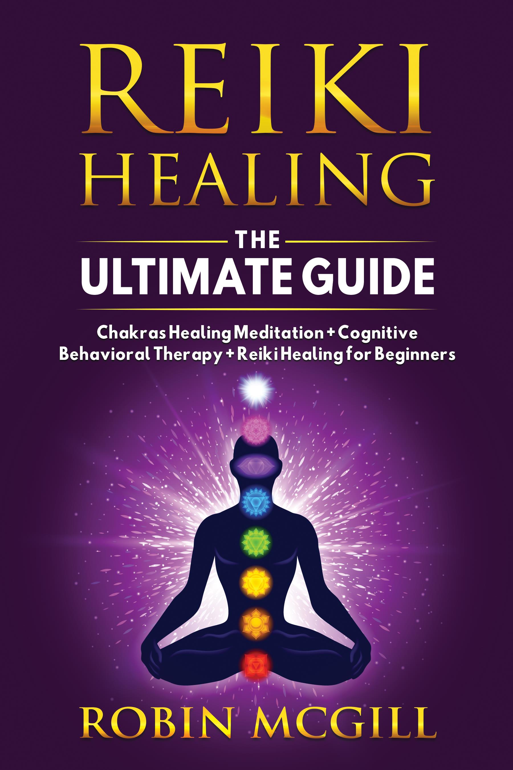 Reiki Healing the Ultimate Guide