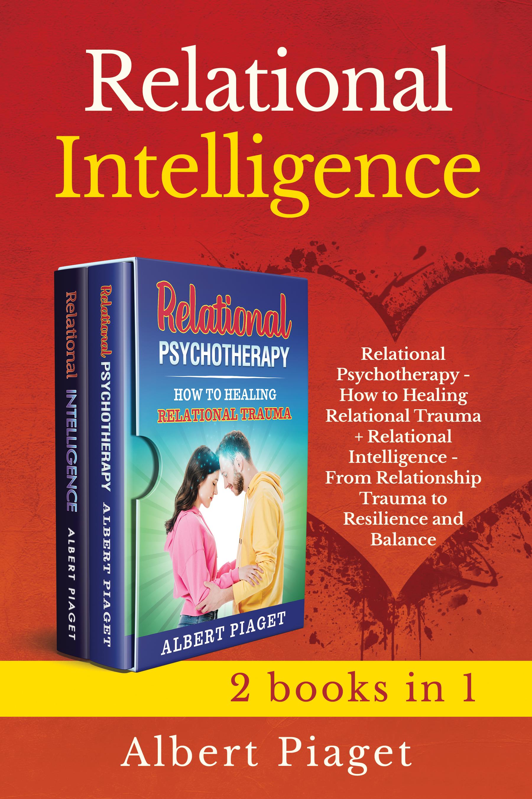 Relational Intelligence (2 books in 1)