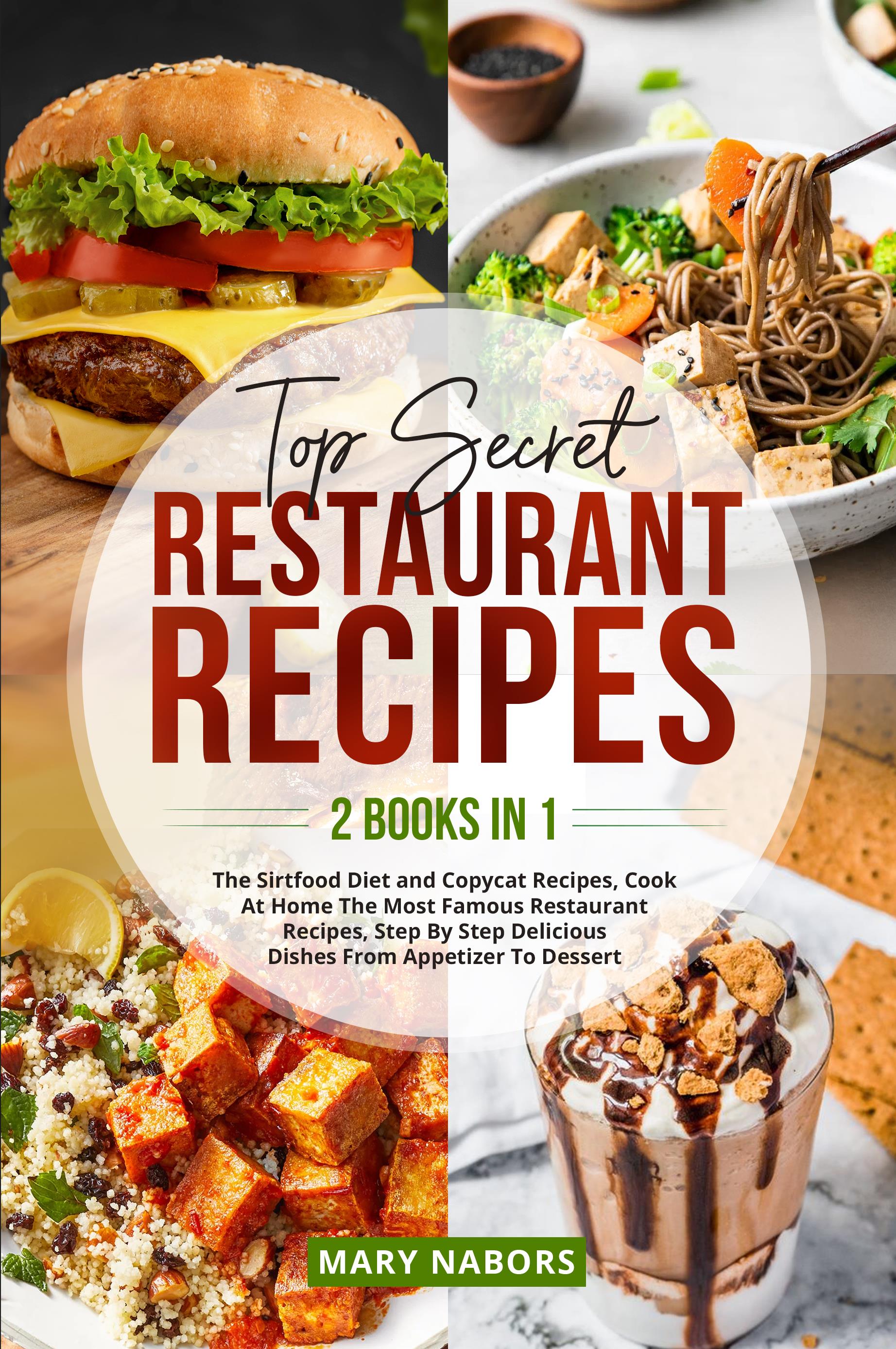 Top Secret Restaurant Recipes (2 Books in 1)