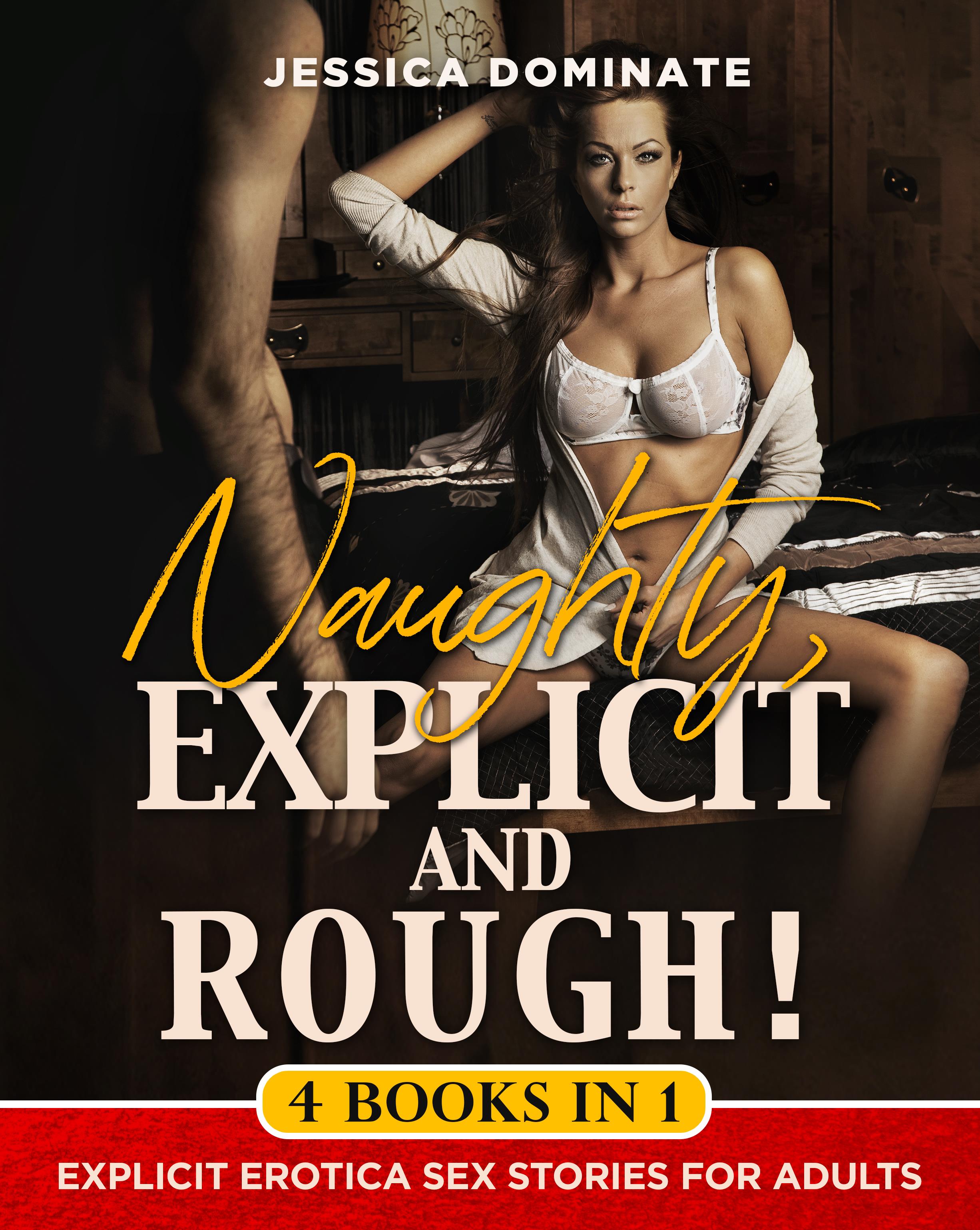 Naughty, Explicit and ROUGH! (4 Books in 1)